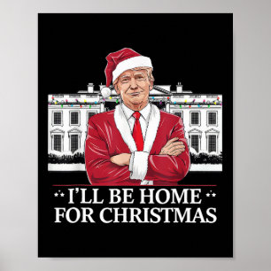 Poster Trump Estarei Em Casa Para Casa Branca De Natal 20