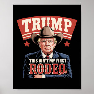 Poster Trump Este Não É Meu Primeiro Rodeio Cowboy Engraç