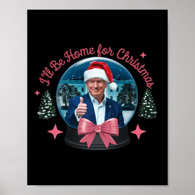 Poster Trump, Eu Estarei Em Casa Para O Natal Engraçado X (Frente)