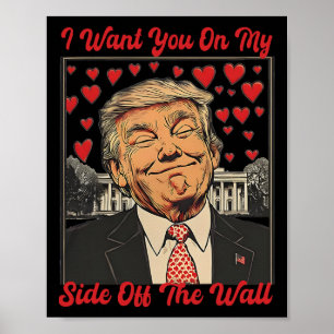 Poster Trump Eu Quero Você No Meu Lado Da Parede Trump Va