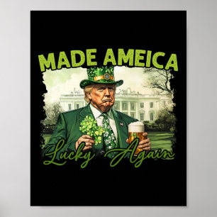 Poster Trump Faça a América Sortuda Novamente Dia de São 