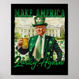 Poster Trump Faça a América Sortuda Novamente Dia de São