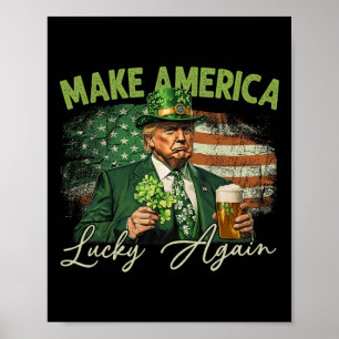 Poster Trump Faça a América Sortuda Novamente Dia de São 