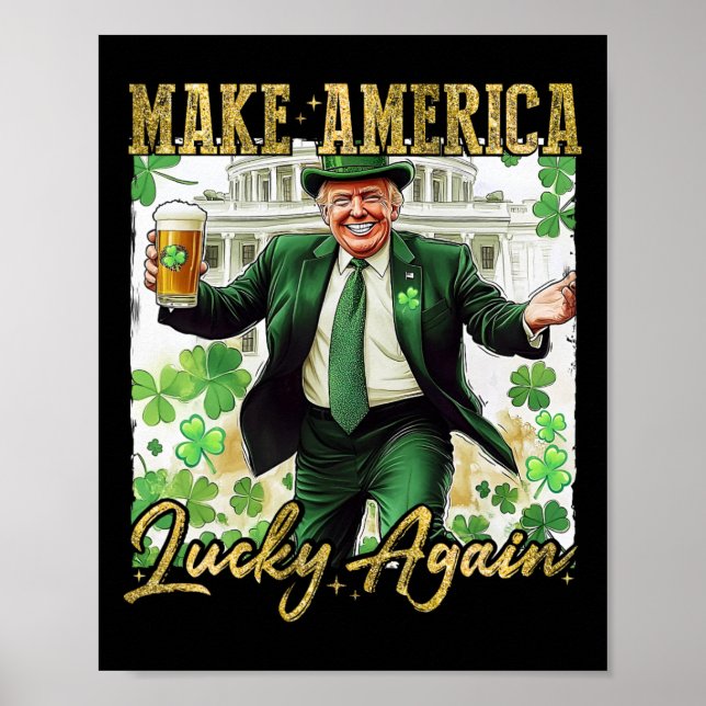 Poster Trump Faça a América Sortuda Novamente Dia de São  (Frente)