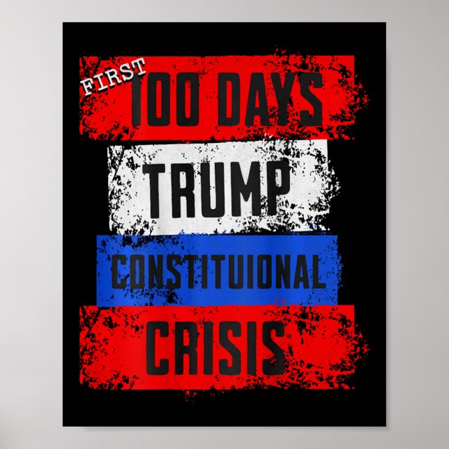 Poster Trump First 100 Days Constitutional Crisis Failed  (Frente)