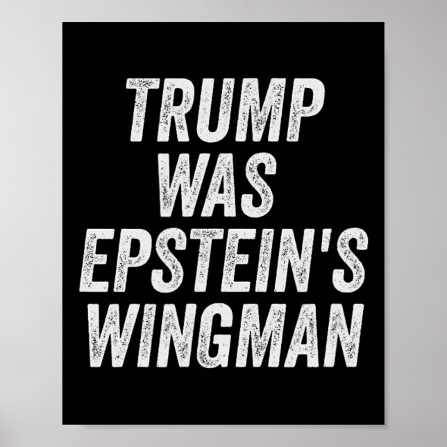 Poster Trump foi o Design do Wingman de Epstein (Frente)