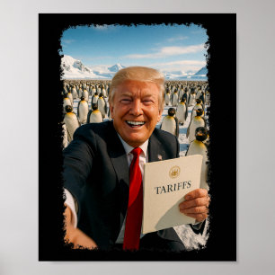Poster Trump Impondo Tarifas Aos Pinguins - Política Irôn