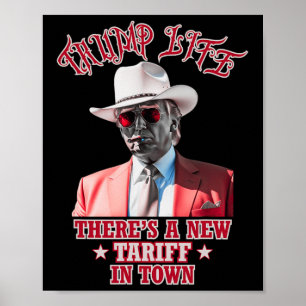 Poster Trump Life Há Uma Nova Tarifa Na Cidade Trump Cowb