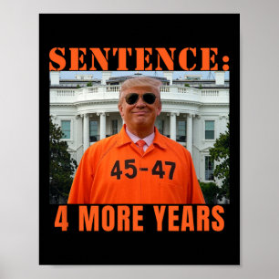 Poster Trump Mais 4 Anos Sentença 45 47 Casa Branca Dadd