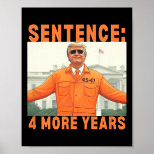 Poster Trump Mais 4 Anos Sentença 45 47 Casa Branca Dadd
