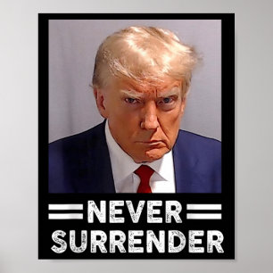 Poster Trump Mug Shot Nunca Devolva O Voto De 2024