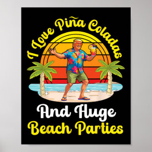 Poster Trump na Praia Eu Amo Pina Coladas e Enormes Praia