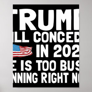 Poster Trump não vai se esconder até 2025. Ele está muito