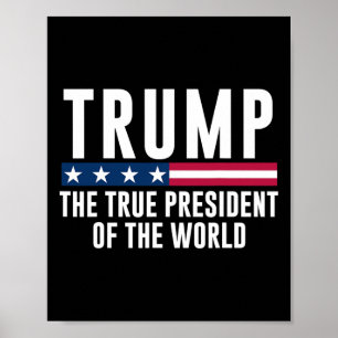 Poster Trump O Verdadeiro Presidente Do Mundo 
