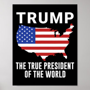 Poster Trump O Verdadeiro Presidente Do Mundo 1 