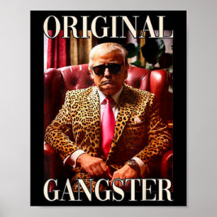 Poster Trump Original Gangster Shirt Engraçado Mega Donal