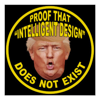 Póster Trump: Poster de protesto "Design inteligente"