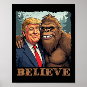 Poster Trump Sasquatch Bigfoot Acredite Piada Novidade Re