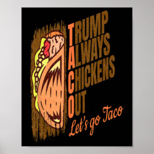 Poster Trump Sempre Desiste Engraçado Trump Taco