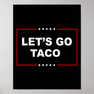 Poster Trump Sempre Desiste Vamos Lá Taco Engraçado 1