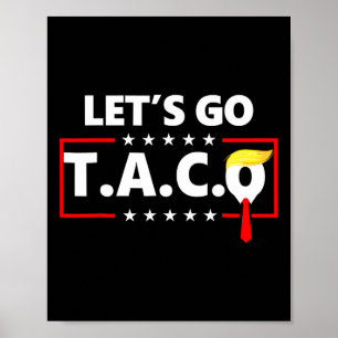 Poster Trump Sempre Desiste Vamos Lá Taco Engraçado 14