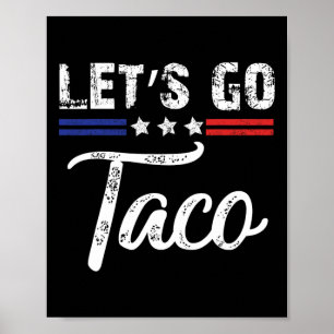 Poster Trump Sempre Desiste Vamos Lá Taco Engraçado 4