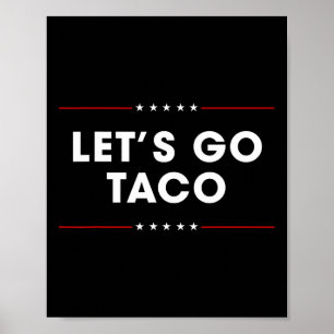 Poster Trump Sempre Desiste Vamos Lá Taco Engraçado 7