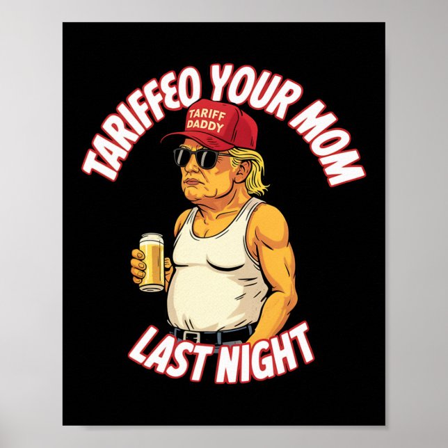 Poster Trump Tarifou Sua Mãe Ontem À Noite, Bebê Engraçad (Frente)
