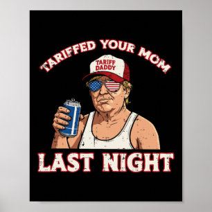 Poster Trump Tarifou Sua Mãe Ontem à Noite Dizia Piada Me