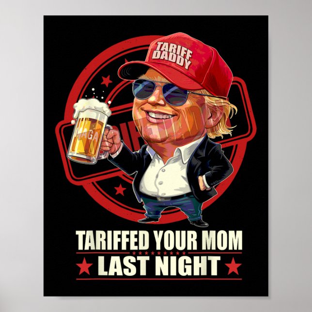 Poster Trump Tarifou sua mãe ontem à noite Pai 1 (Frente)