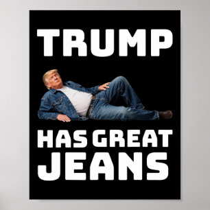 Poster Trump Tem Grandes Jeans Camiseta Divertida Gráfica