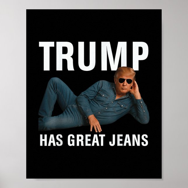 Poster Trump Tem Jeans Excelentes Engraçados Tee Retro De (Frente)