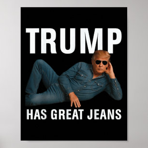 Poster Trump Tem Jeans Excelentes Engraçados Tee Retro De