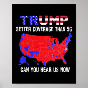 Poster Trump Tem Melhor Cobertura Que 5g Você Pode Nos Ou