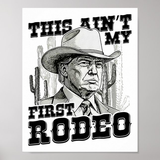 Poster Trump This Ain My First Rodeo (Frente)