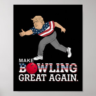 Poster Trump Torna A Boliche Excelente Novamente - Patrió