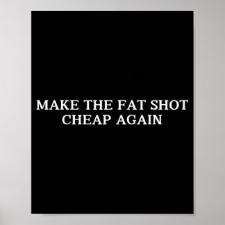 Poster Trump Torna A Gordura Barata Novamente Engraçada G