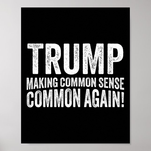 Poster Trump Tornando o Bom Senso Comum Novamente! (Frente)