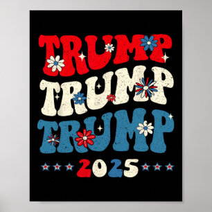 Poster Trump Trump Trump 2025 Presidente Inauguração 45 4