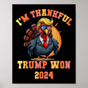 Poster Trump Turkey Engraçado Meme I m Thankful Trump Won
