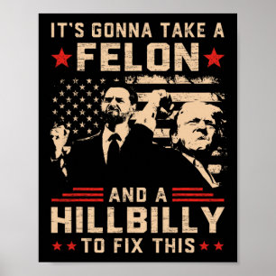 Poster Trump Vance Vai Pegar Um Felon E Um Hillbilly T