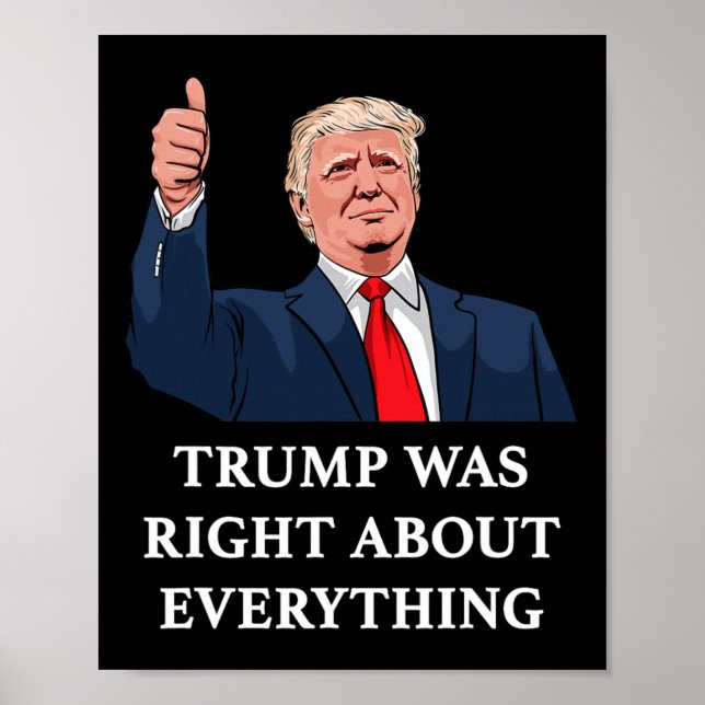 Poster Trump Was Right About Everything 10  (Frente)