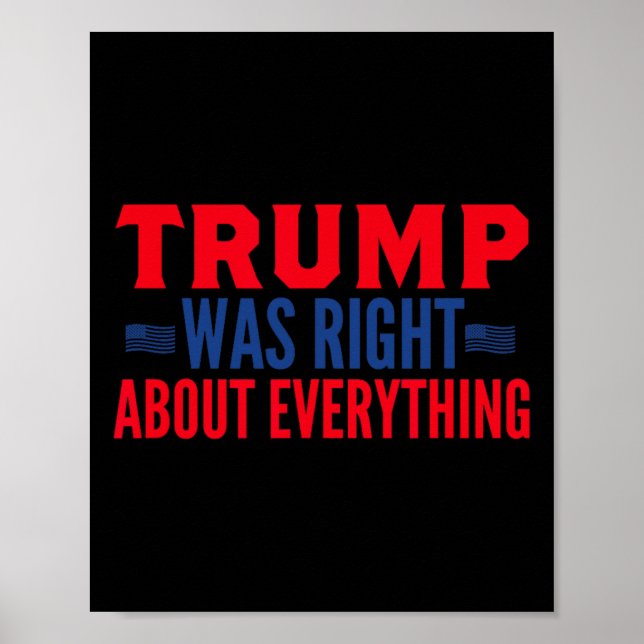 Poster Trump Was Right About Everything 13  (Frente)