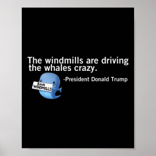 Poster Trump Windmills Está Dirigindo Baleias Enlouquecid