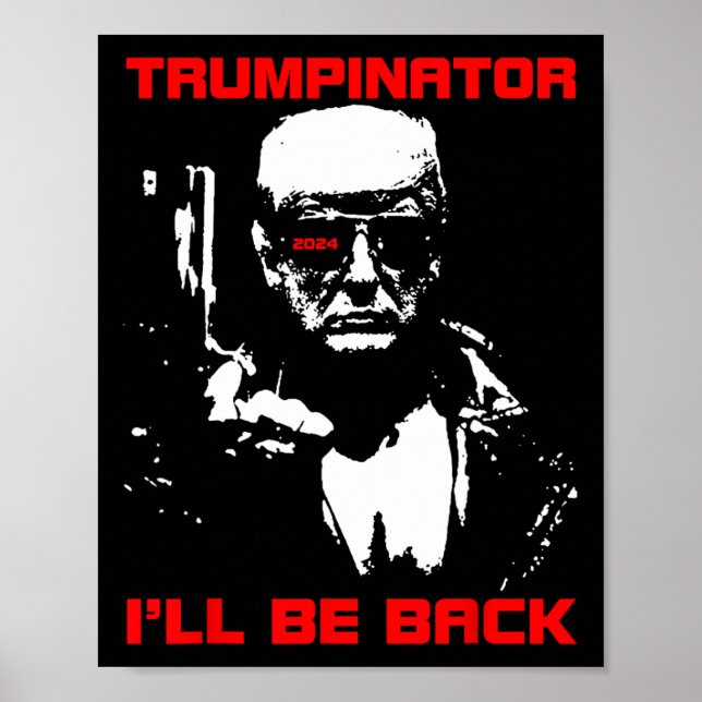 Poster Trumpinator 2024 Eu estarei de volta a apoiar Trum (Frente)