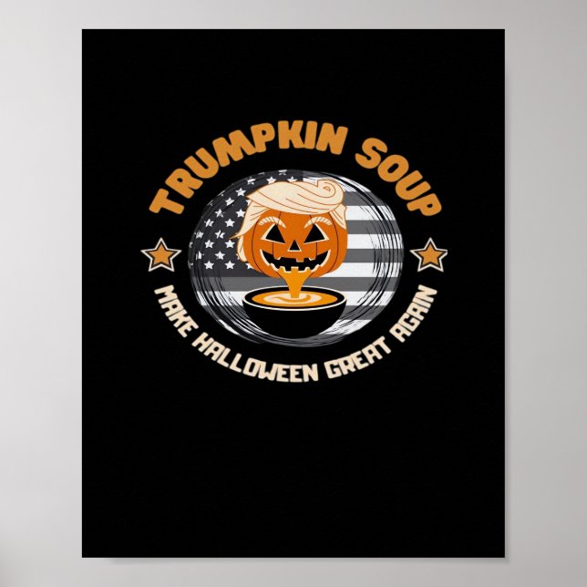 Poster Trumpkin Faz Excelente De Halloween Novamente Sopa (Frente)