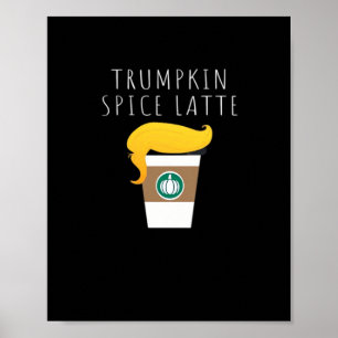 Poster Trumpkin Spice Latte Engraçado Donald Piada Pumpki