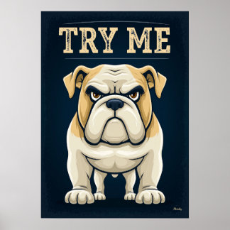 Poster Try Me – Funny Angry Bulldog Cartoon Character Art