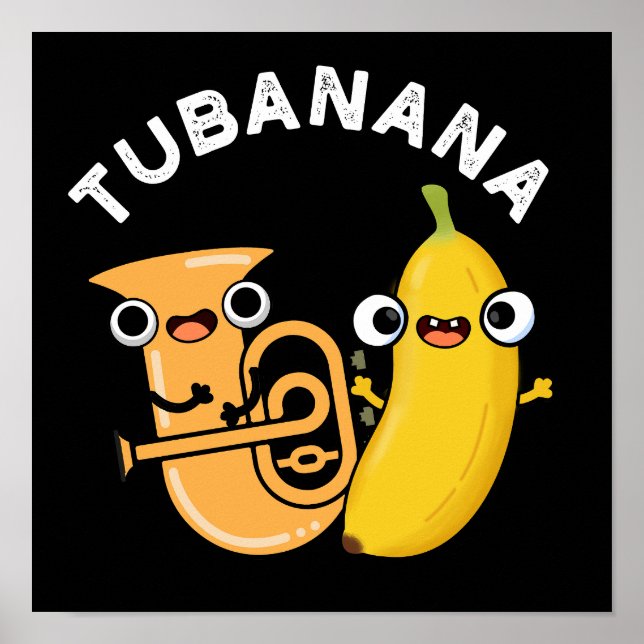 Poster Tubanana Funny Tuba Banana Pun Dark BG (Frente)