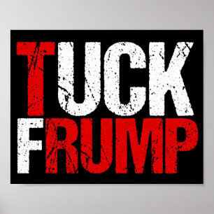 Poster Tuck Frump Funny Anti Trump